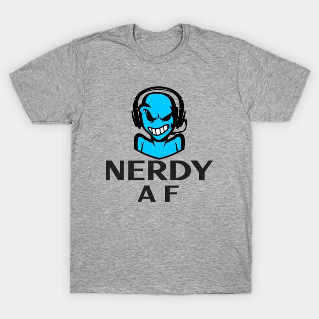 Nerdy AF T-Shirt by MCALTees